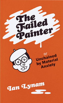 Book cover for The Failed Painter by Ian Lynam